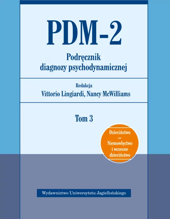 PDM-2. Podręcznik diagnozy psychodynamicznej Tom 3 - tantis.pl