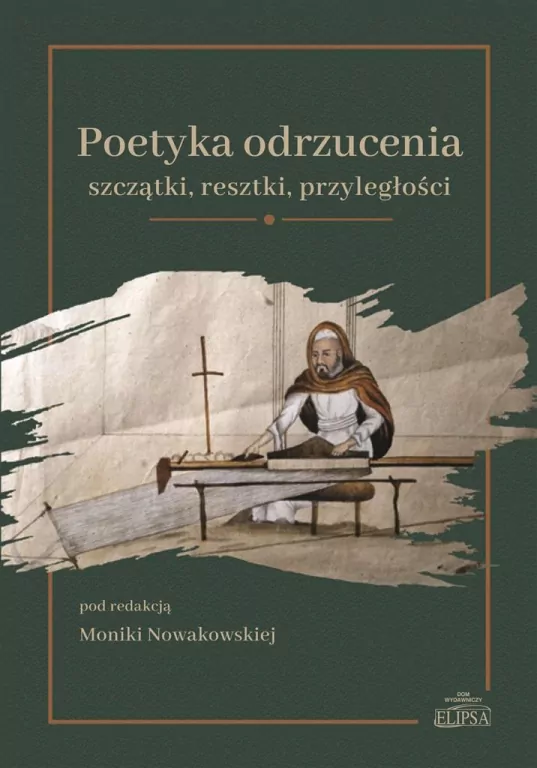 Poetyka odrzucenia: szczątki resztki przyległości - tantis.pl