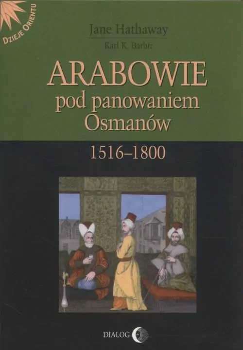 Arabowie pod panowaniem Osmanów 1516-1800 - tantis.pl