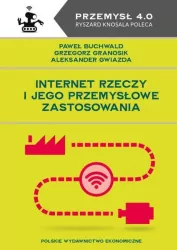 Internet. Rzeczy i jego przemysłowe zastosowania