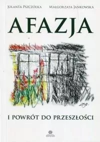 Afazja i powrót do przeszłości - tantis.pl