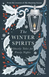The Winter Spirits. Ghostly Tales for Frosty Nights
