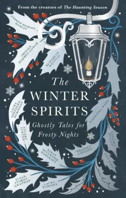 The Winter Spirits. Ghostly Tales for Frosty Nights