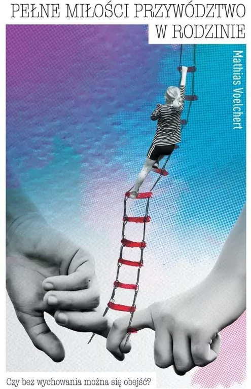 Pełne miłości przywództwo w rodzinie - tantis.pl