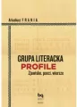 Grupa Literacka PROFILE. Zjawisko, poeci, wiersze - tantis.pl