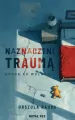 Naznaczeni traumą. Droga ku wolności - tantis.pl