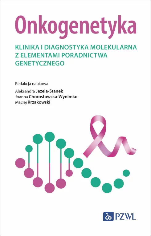 Onkogenetyka. Klinika i diagnostyka molekularna... - tantis.pl