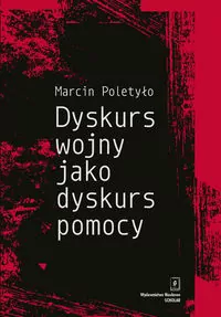 Dyskurs wojny jako dyskurs pomocy - tantis.pl