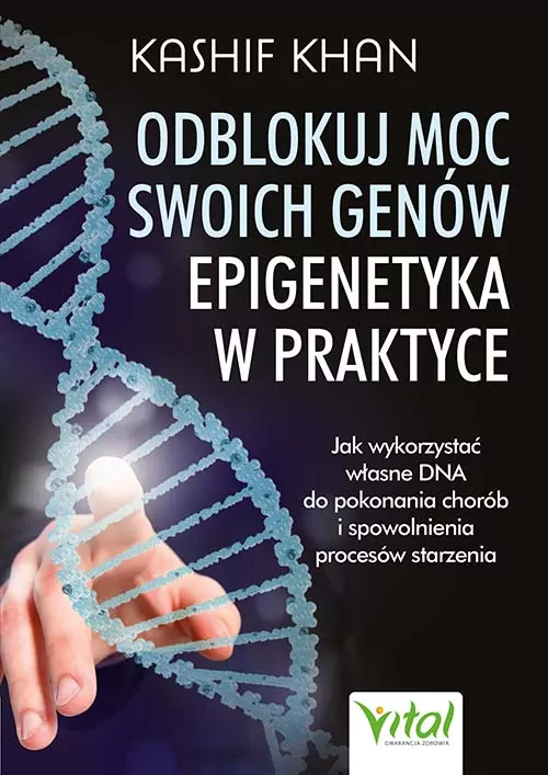 Odblokuj moc swoich genów. Epigenetyka w praktyce - tantis.pl