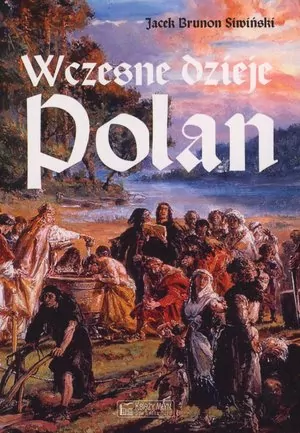 Wczesne dzieje Polan - tantis.pl