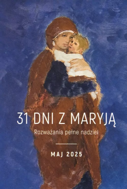 31 dni z Maryją. Maj 2025 - tantis.pl