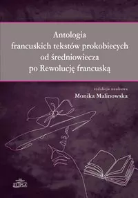 Antologia francuskich tekstów prokobiecych.. - tantis.pl