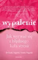 Wypalenie. Jak wyrwać się z błędnego koła stresu - tantis.pl