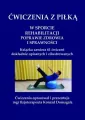 Ćwiczenia z piłką W sporcie, rehabilitacji, poprawie zdrowia i sprawności - tantis.pl