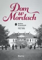 Dom w Mordach. Rodzina Przewłockich. 1912-1944 - tantis.pl