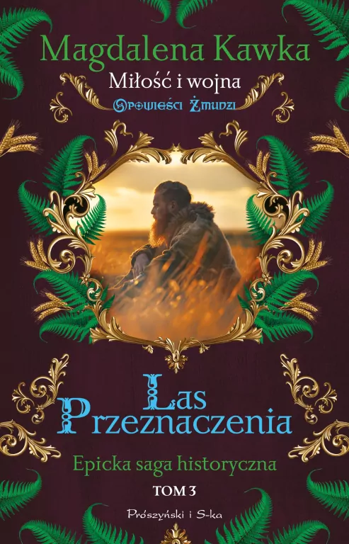 Las Przeznaczenia. Opowieści Żmudzi. Tom 3 - tantis.pl