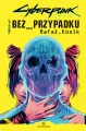 Bez przypadku. Cyberpunk 2077 - tantis.pl