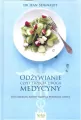 Odżywianie czyli trzecia droga medycyny - tantis.pl