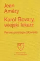 Karol Bovary, wiejski lekarz. Portret prostego.. - tantis.pl