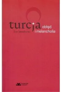 Turcja. Obłęd i melancholia - tantis.pl