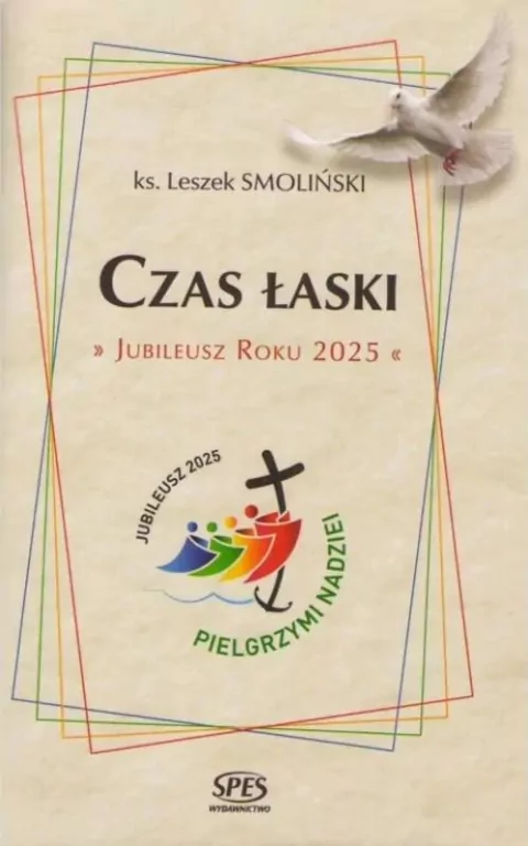 Czas Łaski. Jubileusz Roku 2025 - tantis.pl