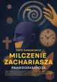Milczenie Zachariasza. Prawdoparanoja - tantis.pl