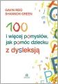 100 i więcej pomysłów, jak pomóc dziecku z dysleksją - tantis.pl