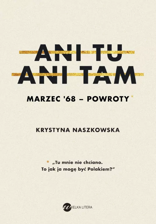 Ani tu, ani tam. Marzec '68 - powroty - tantis.pl