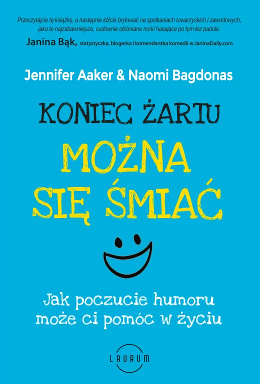 Koniec żartu. Można się śmiać. Jak poczucie humoru może ci pomóc w życiu - tantis.pl
