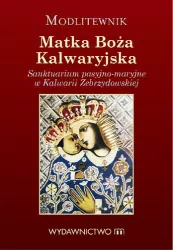 Matka Boża Kalwaryjska. Modlitewnik