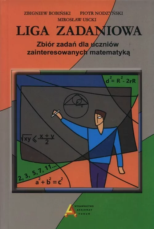 Liga zadaniowa. Zbiór zadań dla uczniów zainteresowanych matematyką - tantis.pl