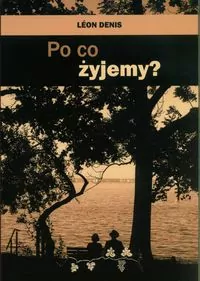Po co żyjemy? - tantis.pl