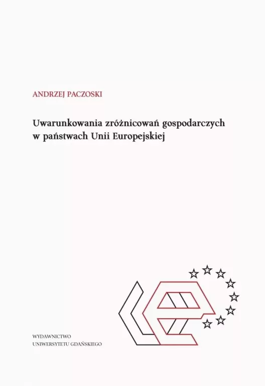 Uwarunkowania zróżnicowań gospodarczych... - tantis.pl