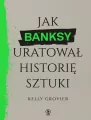 Jak Banksy uratował historię sztuki - tantis.pl
