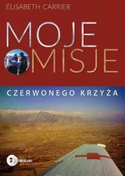 Moje misje Czerwonego Krzyża