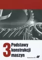 Podstawy konstrukcji maszyn Tom 3 - tantis.pl