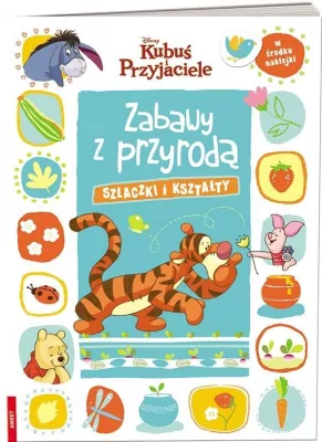 Kubuś i Przyjaciele. Zabawy z Przyrodą. Szlaczki i kształty