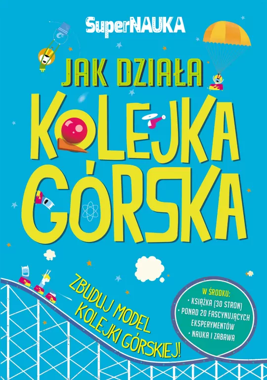 Super nauka - Jak działa kolejka górska - tantis.pl