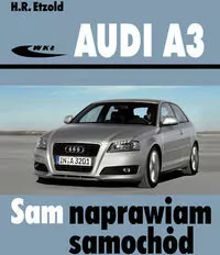 Sam naprawiam samochód Audi A3 - tantis.pl