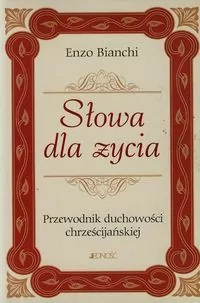 Słowa dla życia. Przewodnik duchowości chrześcij. - tantis.pl