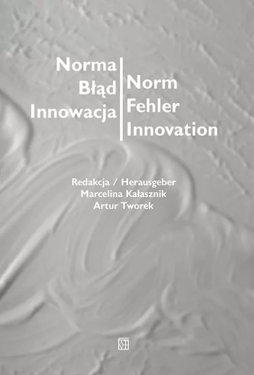 Norma – Błąd – Innowacja / Norm – Fehler – Innovation - tantis.pl