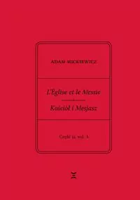 Adam Mickiewicz. Leglise et le Messie.. cz.2 vol.3 - tantis.pl