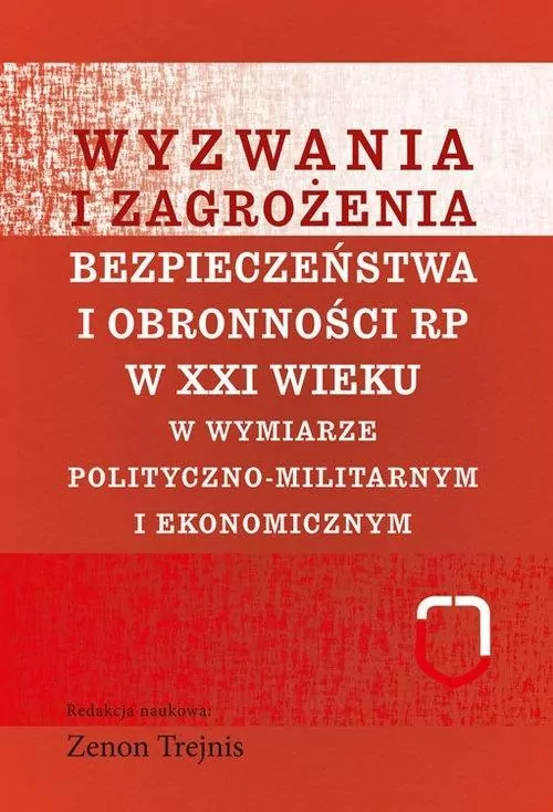 Wyzwania i zagrożenia bezpieczeństwa i obronności RP w XXI wieku - tantis.pl