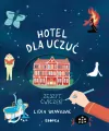 Hotel dla uczuć. Zeszyt ćwiczeń - tantis.pl