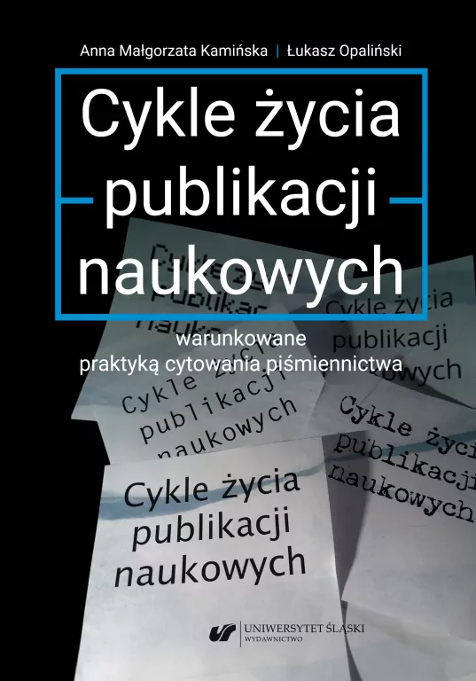 Cykle życia publikacji naukowych warunkowane praktyką cytowania piśmiennictwa - tantis.pl