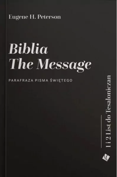 Biblia The Message. 1 i 2 List do Tesaloniczan - tantis.pl