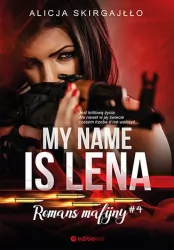 My name is Lena. Romans mafijny. Tom 4