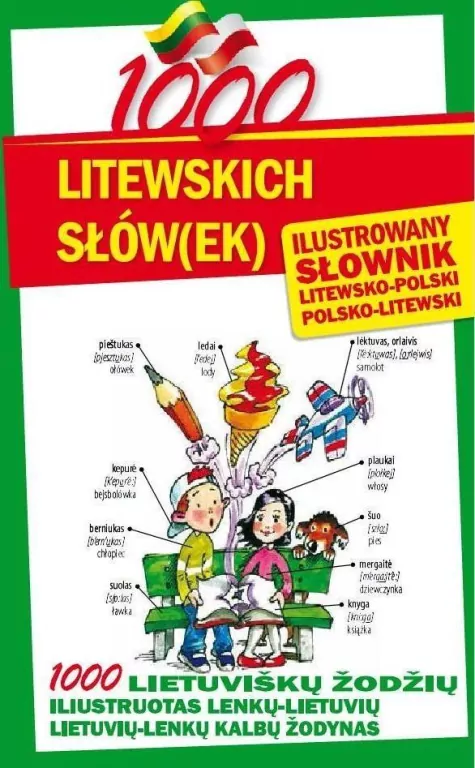 1000 litewskich słów(ek). Ilustrowany słownik polsko-litewski, litewsko-polski - tantis.pl