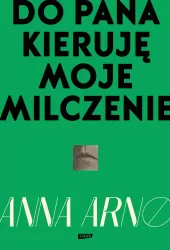 Do Pana kieruję moje milczenie