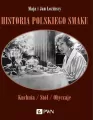 Historia polskiego smaku. Kuchnia, stół, obyczaje wyd. 2 - tantis.pl